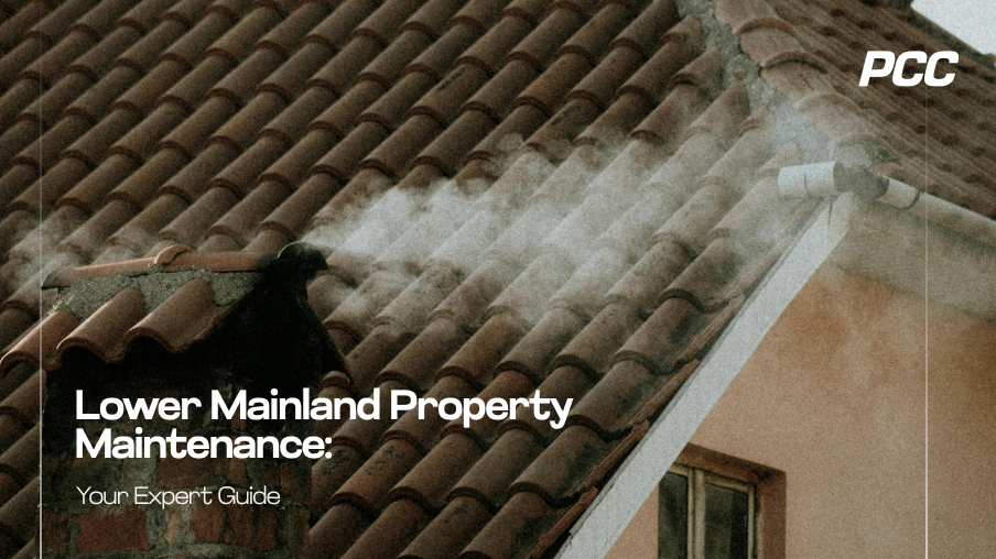 Lower Mainland Property Maintenance: Your Expert Guide